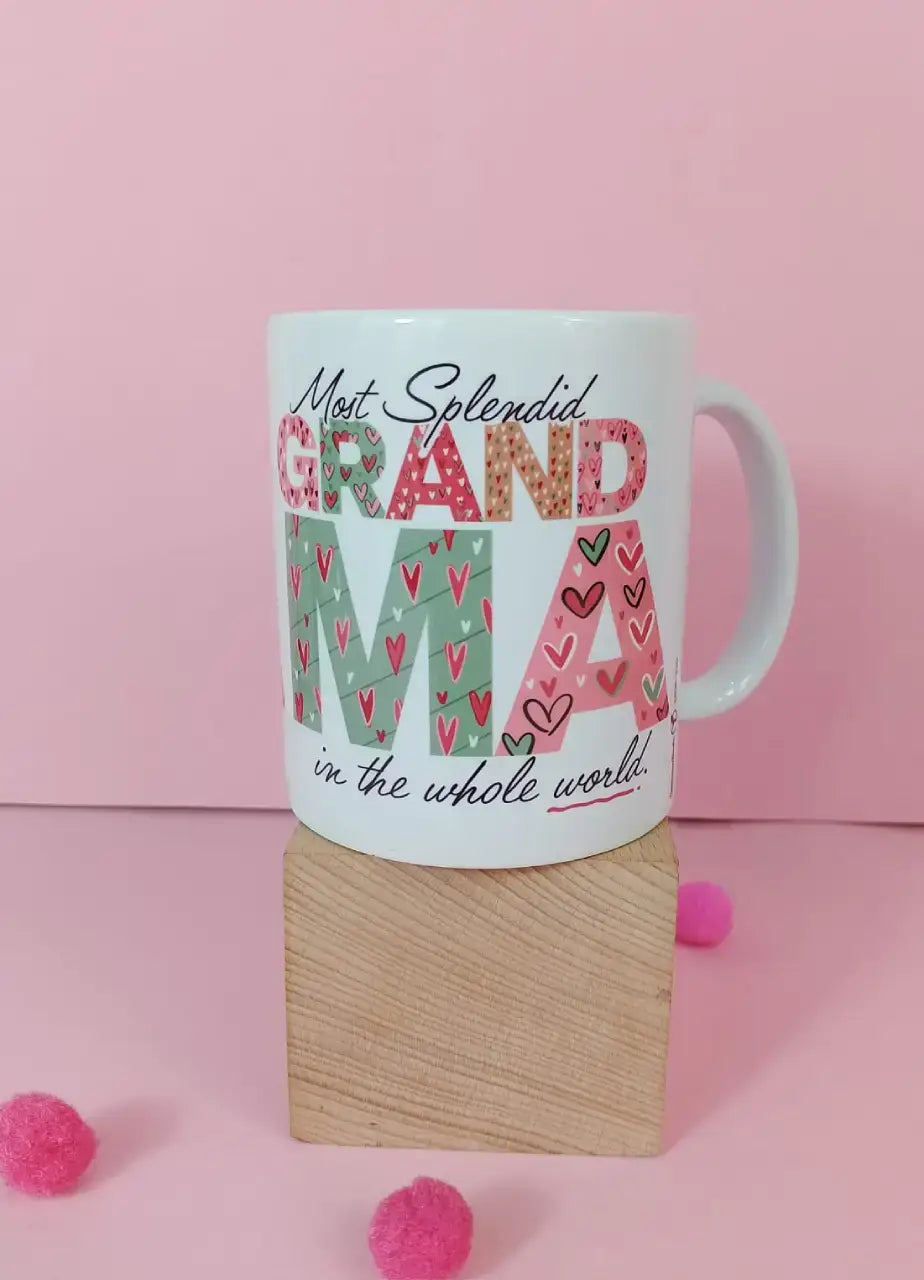Most Splendid Grandma In The Wole World Mug - MDP 320