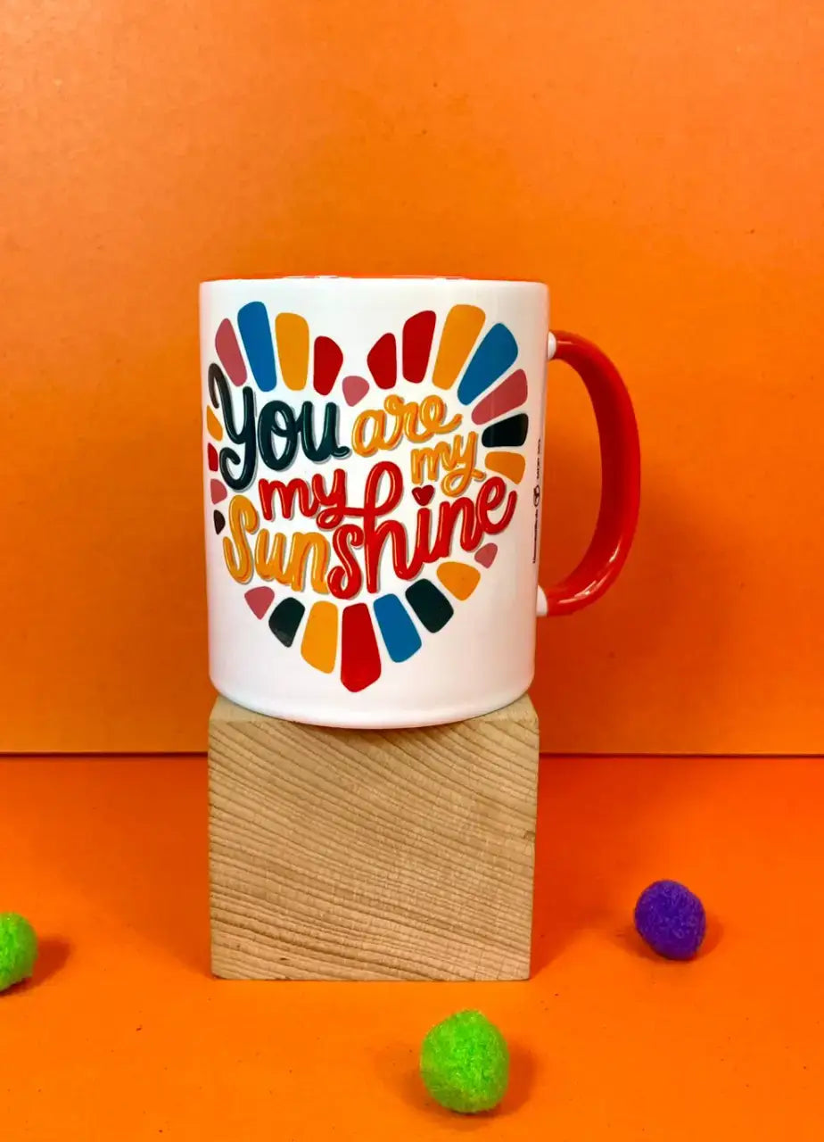 You Are My Sun My Shine Mug - MDP353