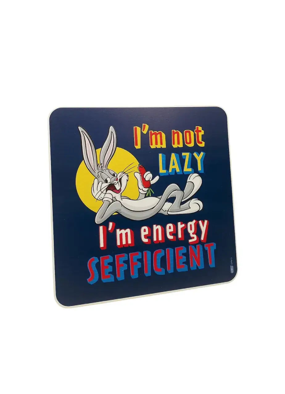 I'm not lazy, I'm energy sefficient -QPN13