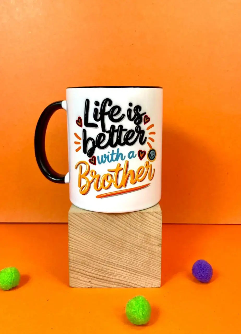 Life Is Better With A Brother Mug - MDP345