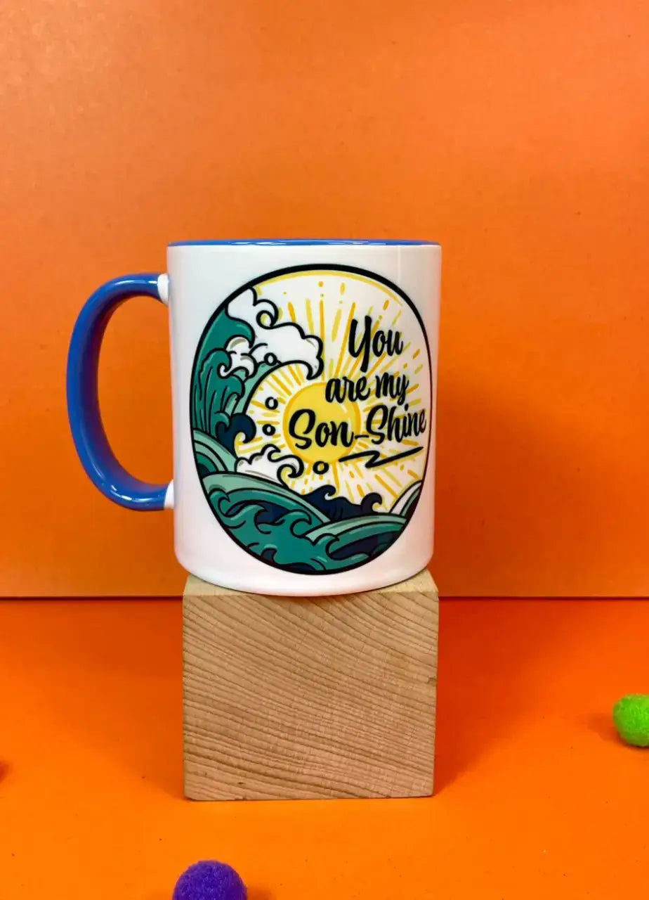 You Are My Son-Shine Mug - MDP368