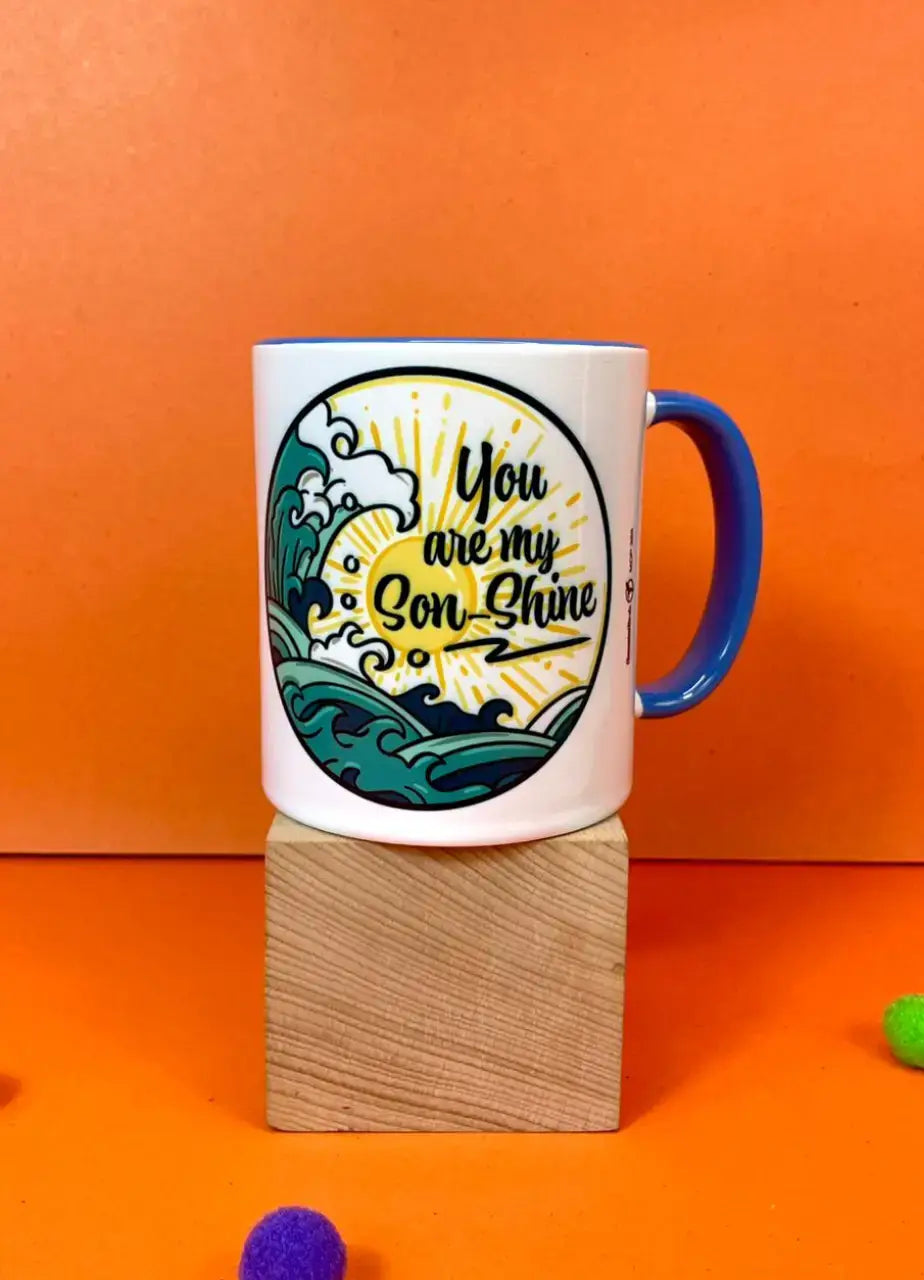 You Are My Son-Shine Mug - MDP368