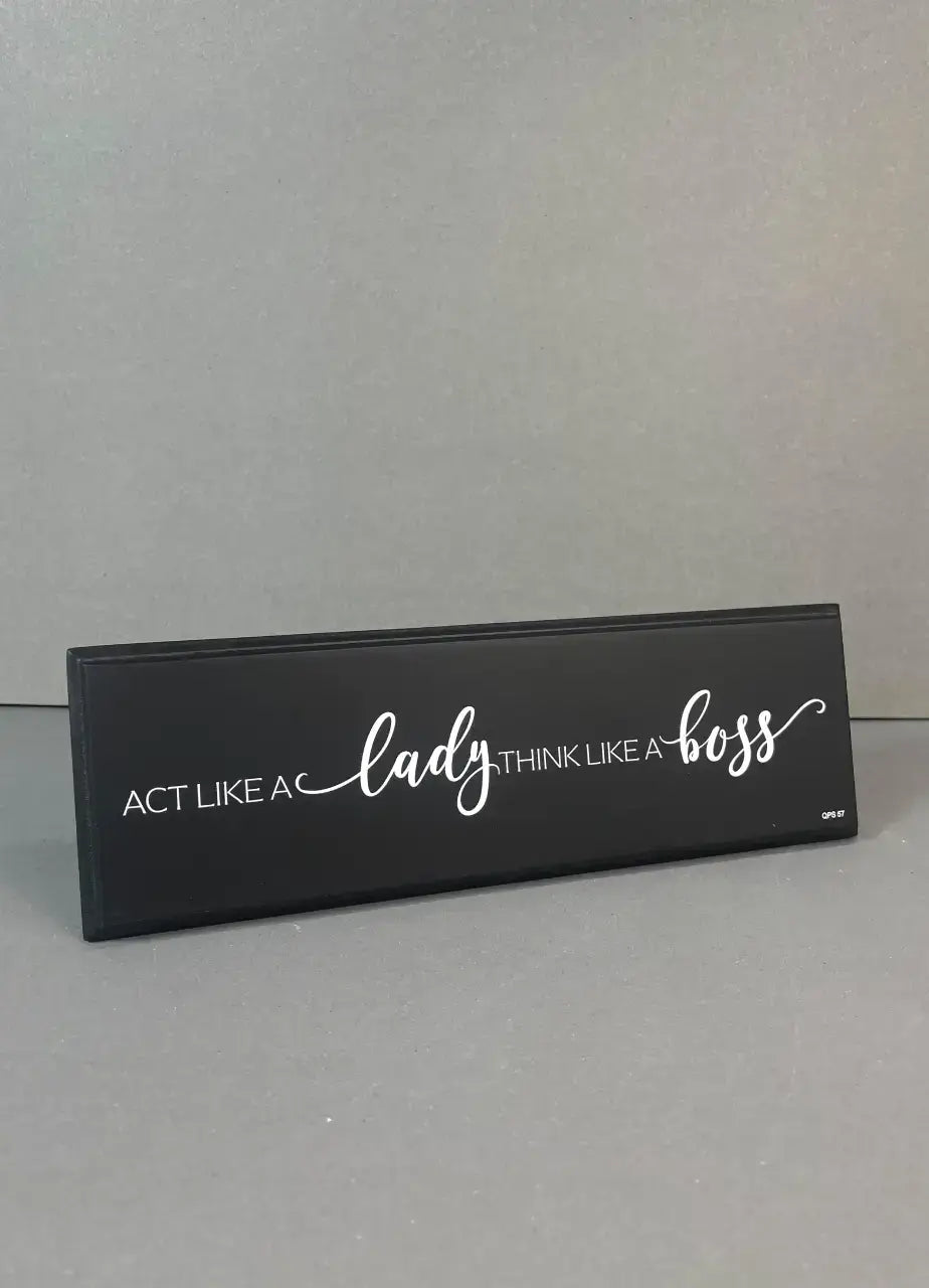 Act Like A Lady, Think Like A Boss Quotational Plate - QPS57