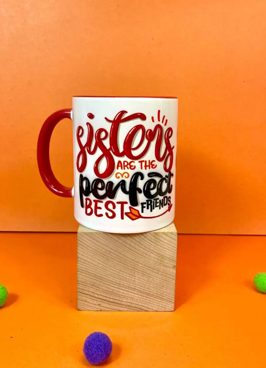 Sister's Are The Perfect Best Friend Mug - MDP366