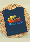Papa, The Man, The Myth, The Legend  T-Shirt15 (Blue)