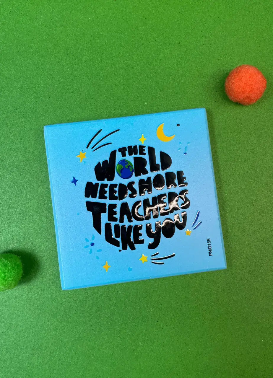 The World Needs More Teachers Like You Fridge Magnet - PMG155