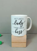 Act Like A Lady, Think Like A Boss Mug - MDP377
