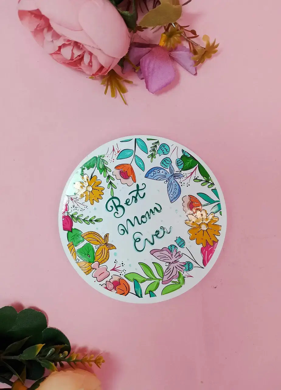 Best Mom Ever Tea Coaster - MMP04