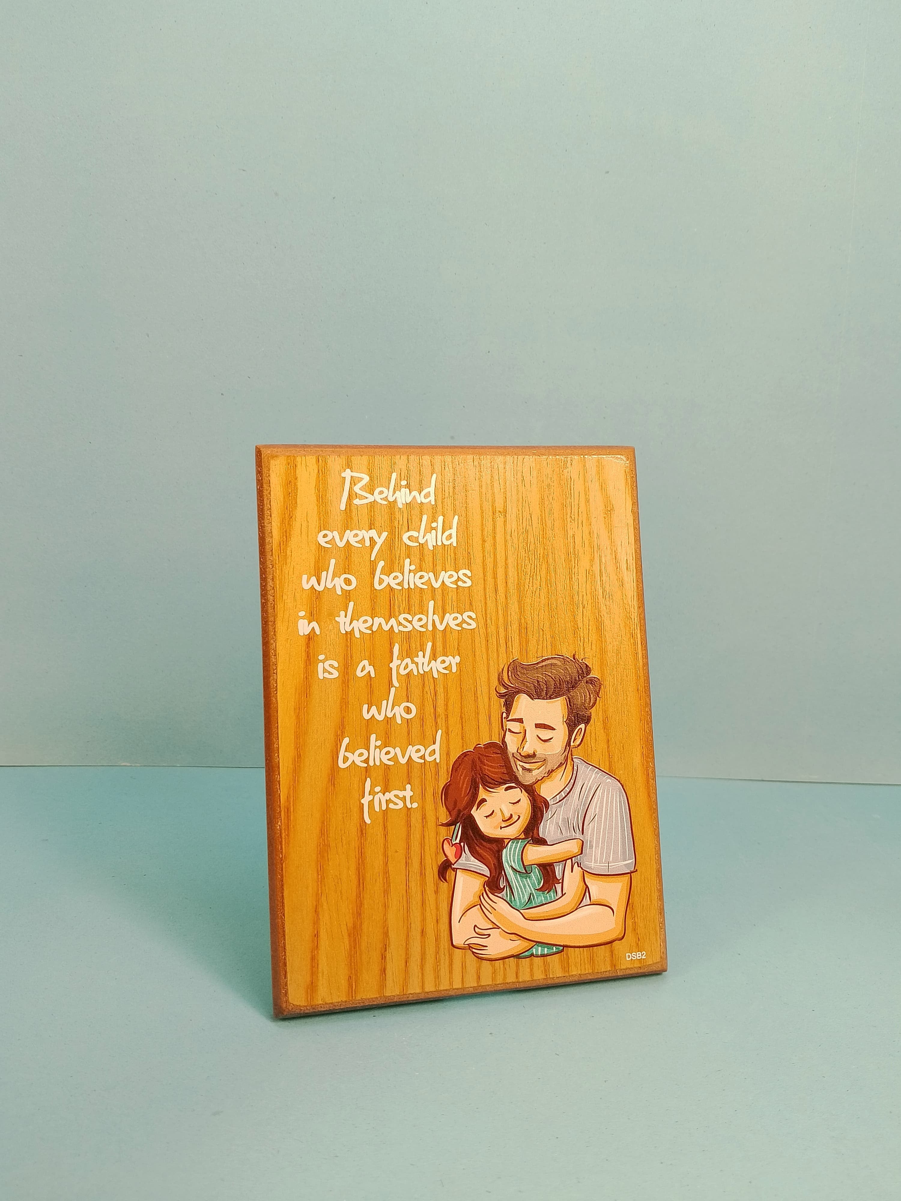 Father Quotational Wooden Shield - DSB2